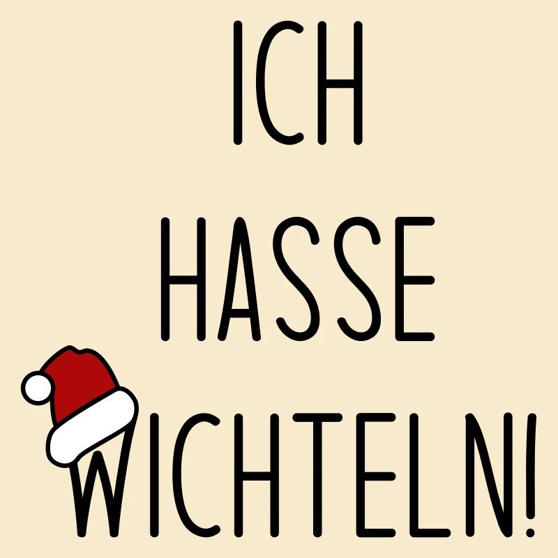 Ich hasse wichteln