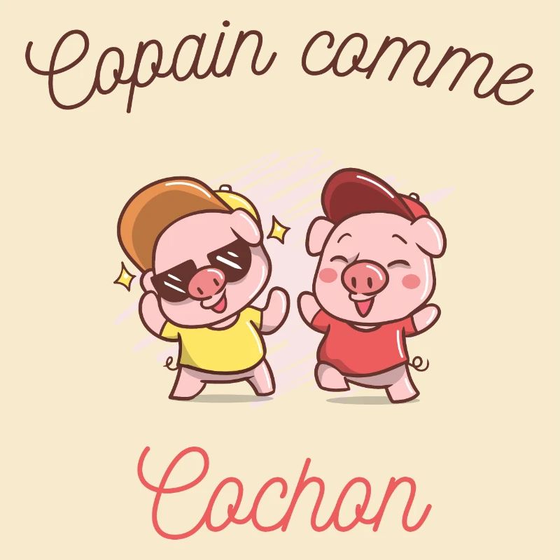 Copain comme cochon, expression, dessin cochon