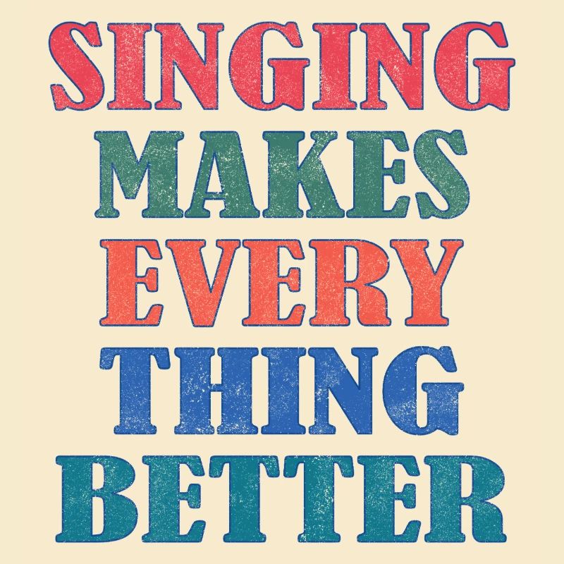 Singing makes everything better