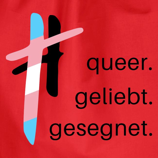queer.geliebt.gesegnet - trans*