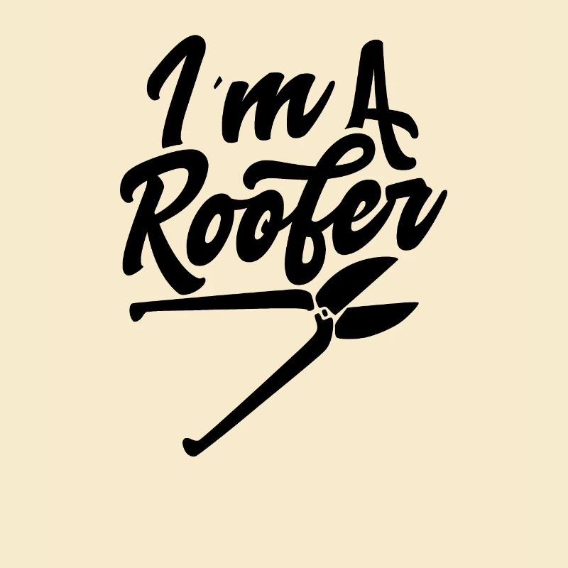 I am a roofer