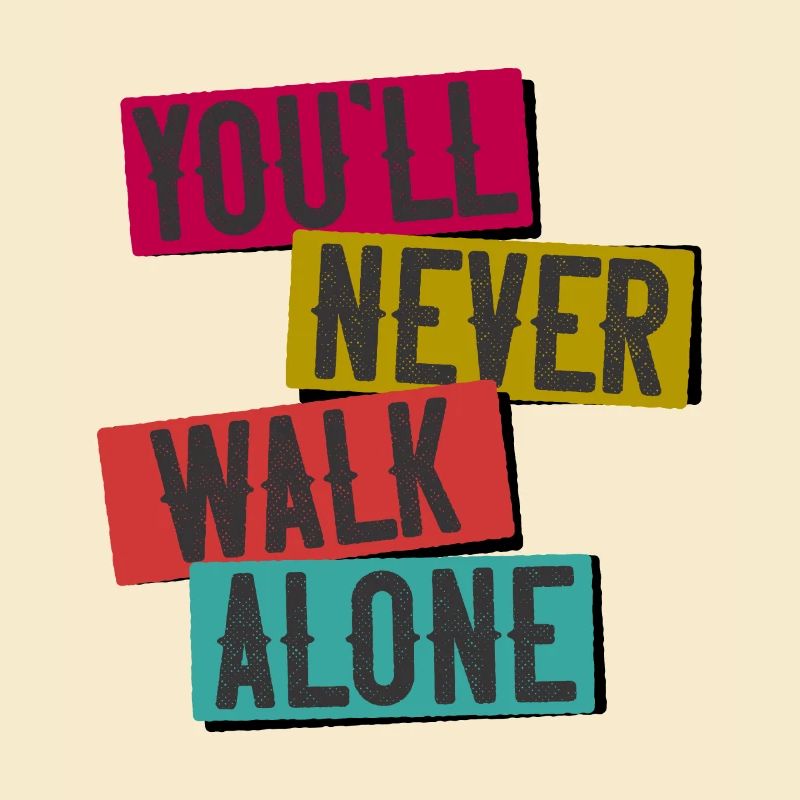 Fußball Spruch You ll Never Walk Alone