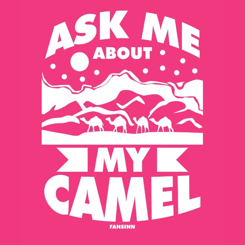 Ask Me About My Camel
