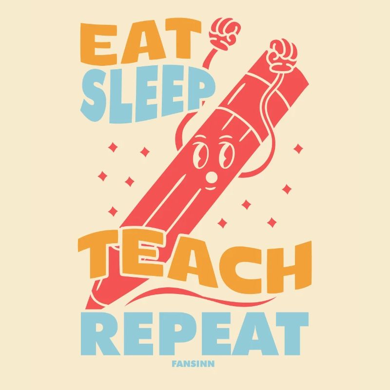 Eat Sleep Teach Repeat