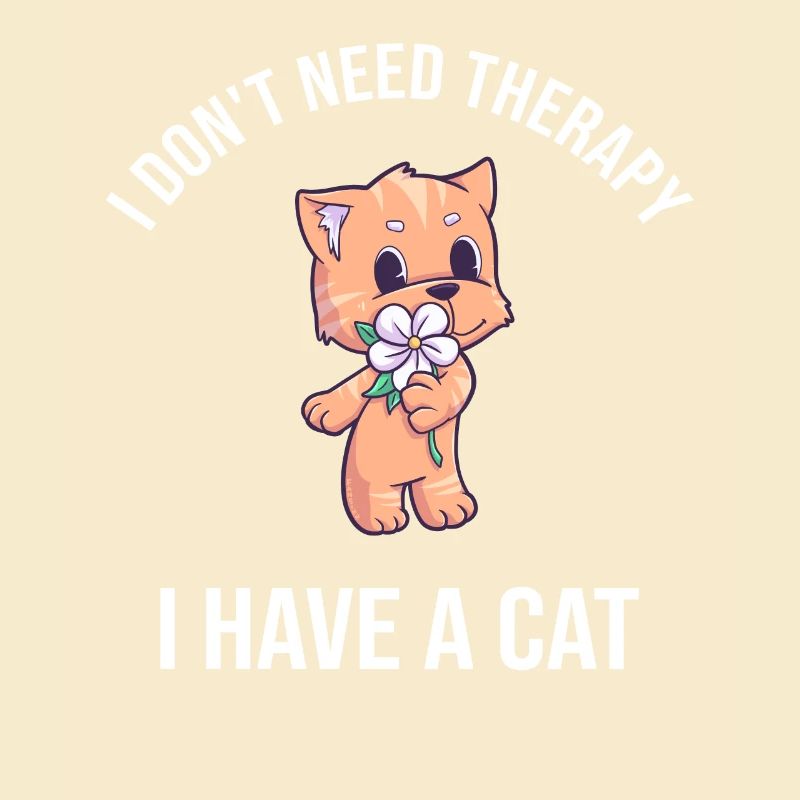 I Dont Need Therapy I Have A Cat