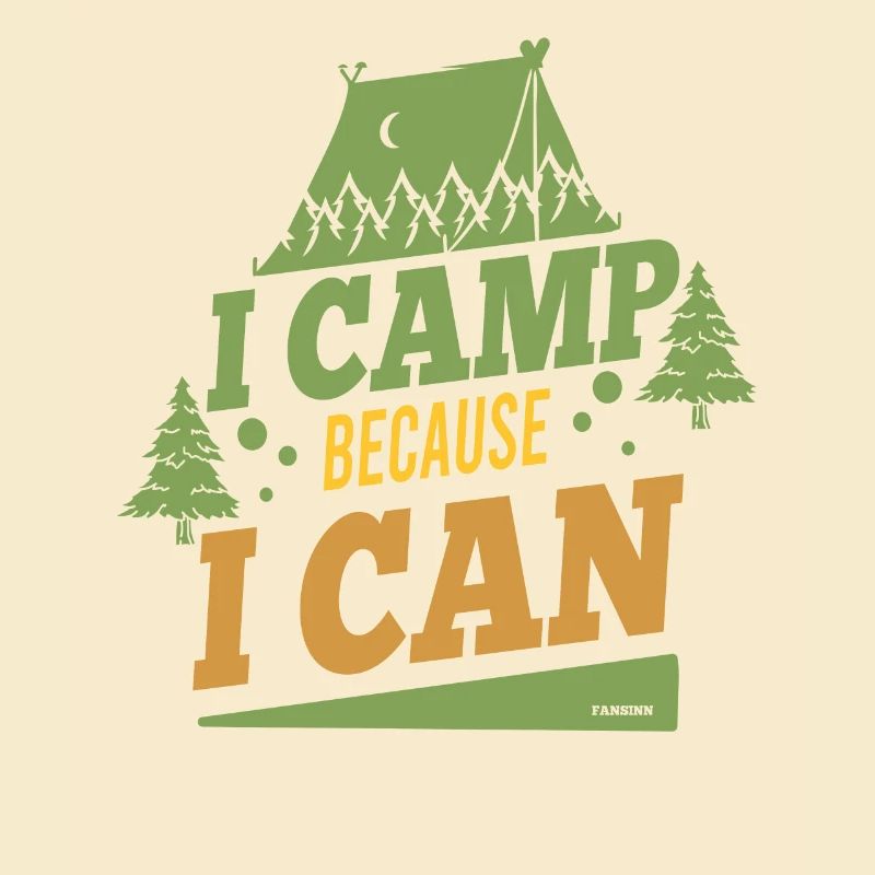 Je campe parce que je peux camper
