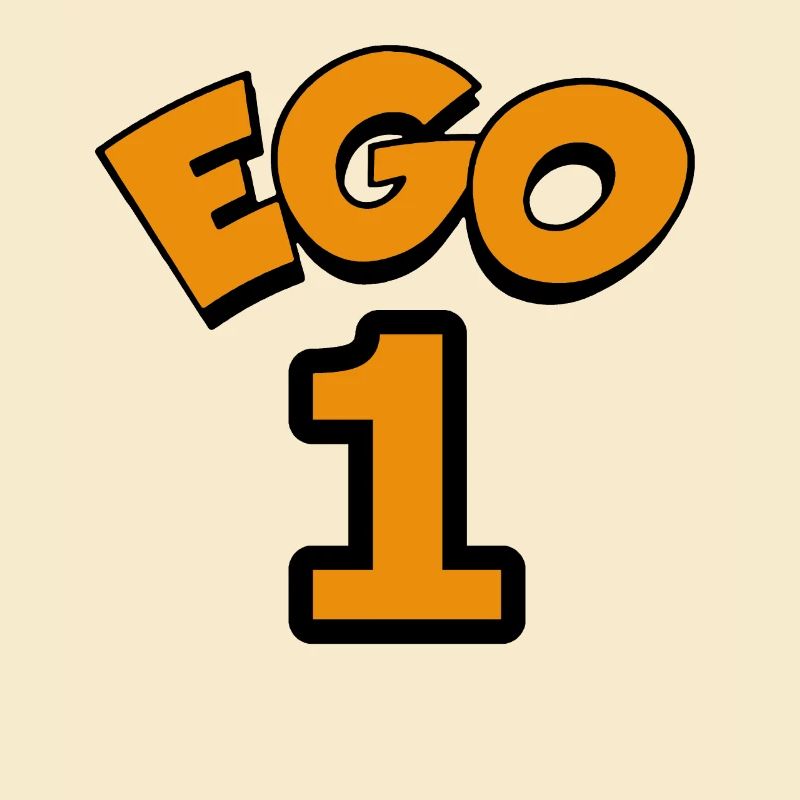 Ego 1 egoistic Nummber eins