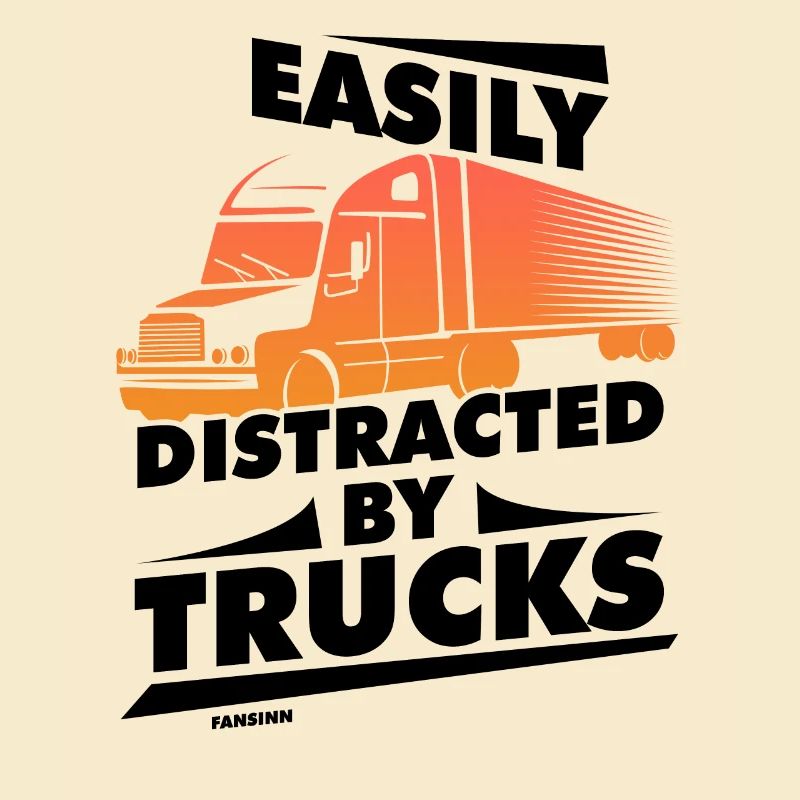 Easily Distracted By Trucks