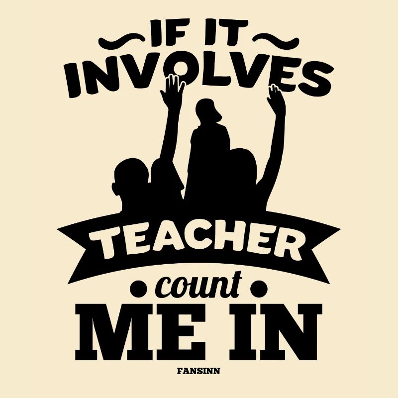 S’il s’agit d’un enseignant, comptez-moi