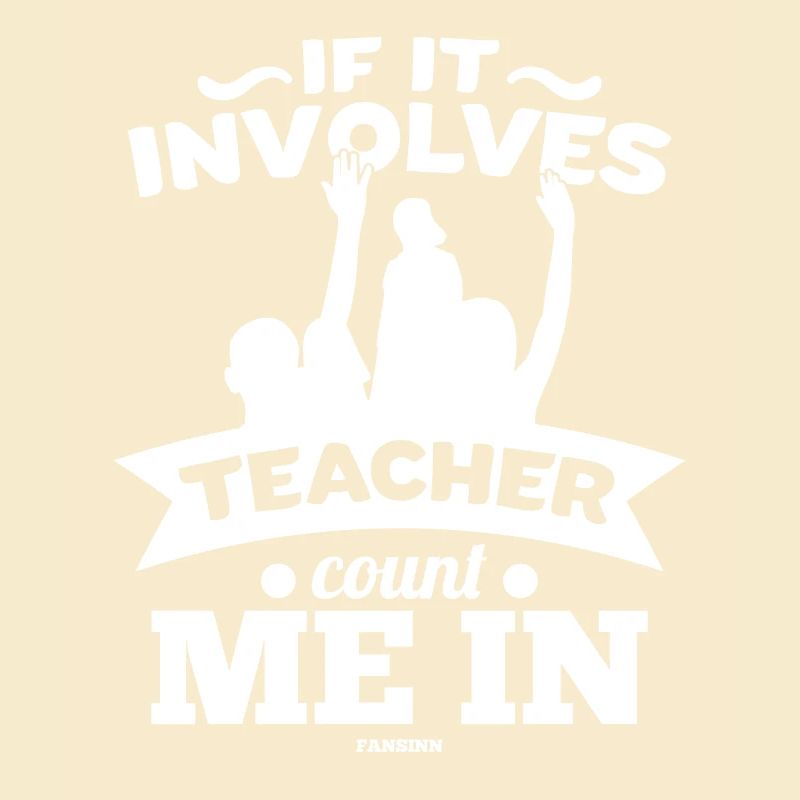 S’il s’agit d’un enseignant, comptez-moi