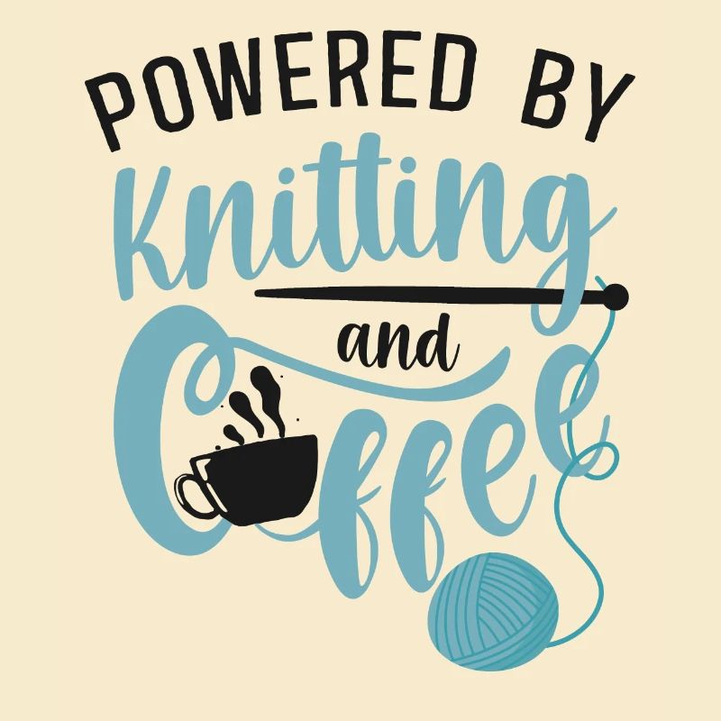 Knitting Knitter Coffee Powered By