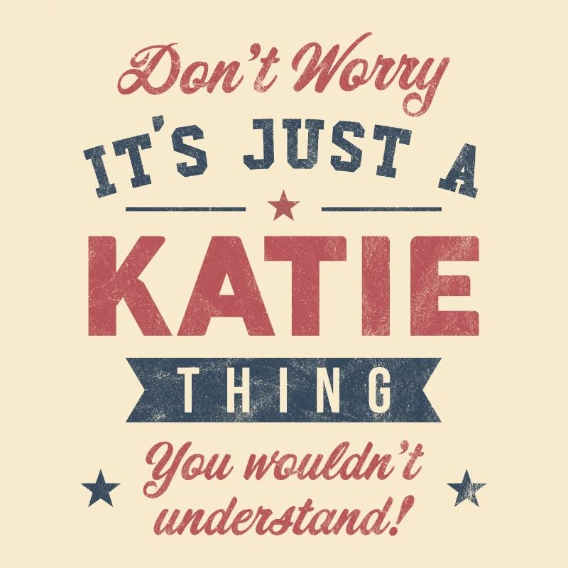 Its a Katie thing