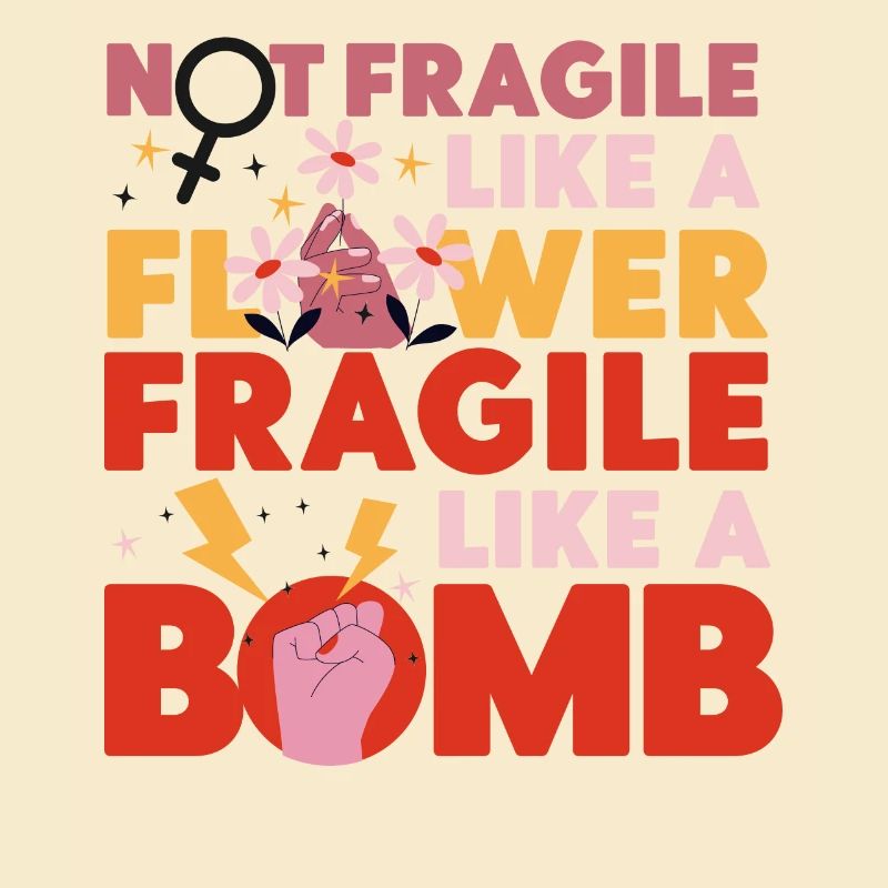 Féministe pas fragile comme une fleur