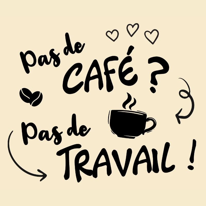 Pas de café ? Pas de travail !