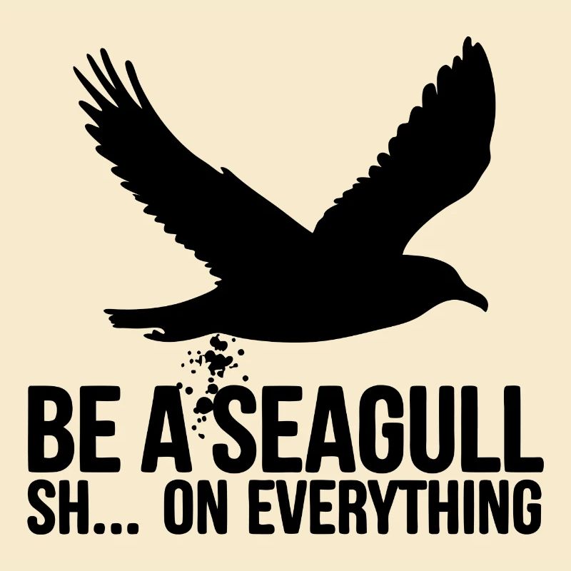 Be a seagull, fuck everything. Seagull silhouette