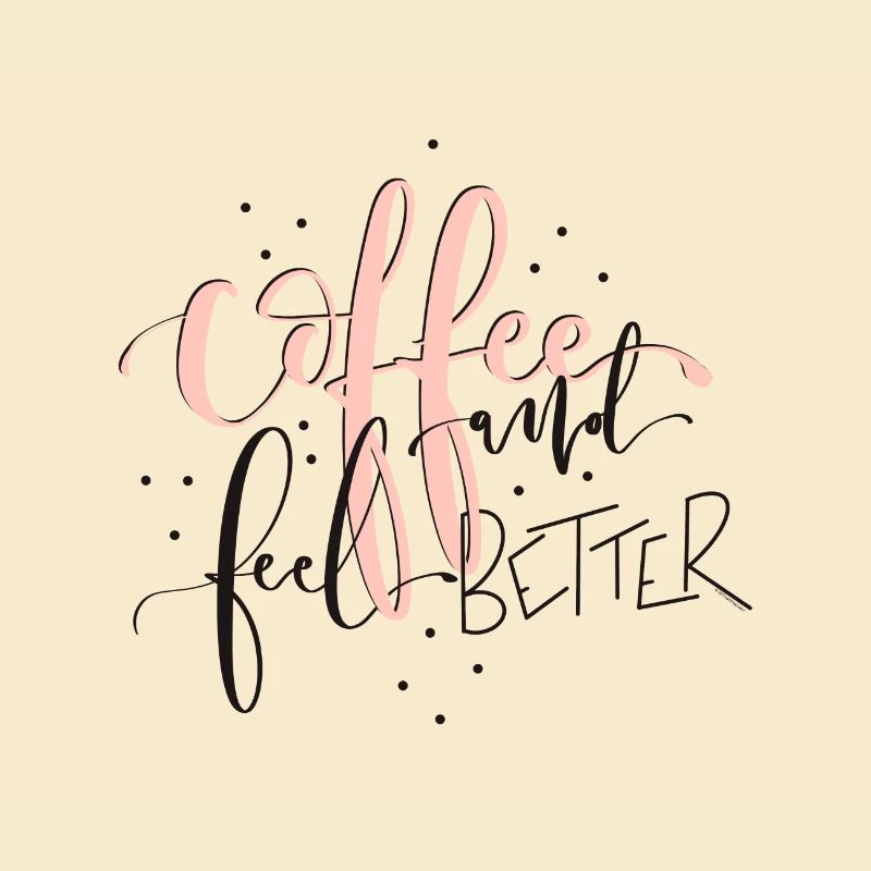 Coffee and feel better