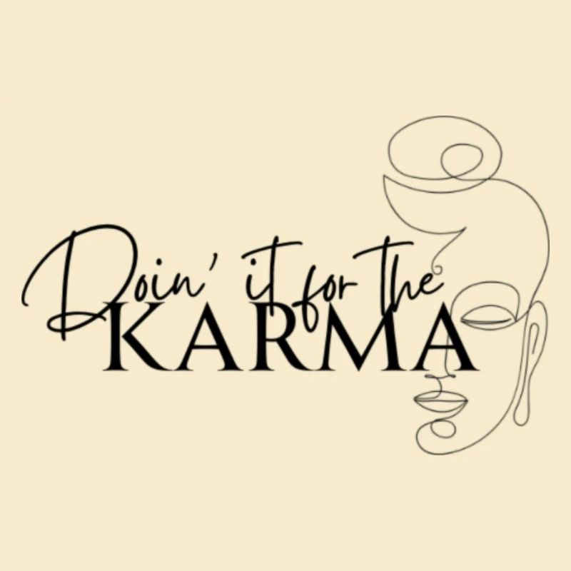 Doing it for the Karma Affirmation