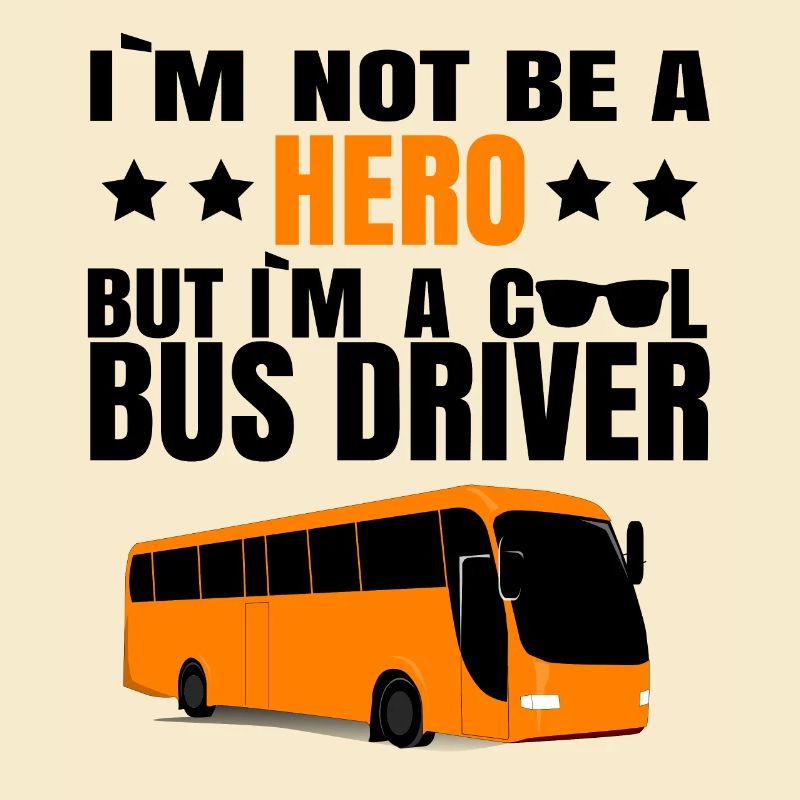 Bus driver Bus hero Funny saying gift idea