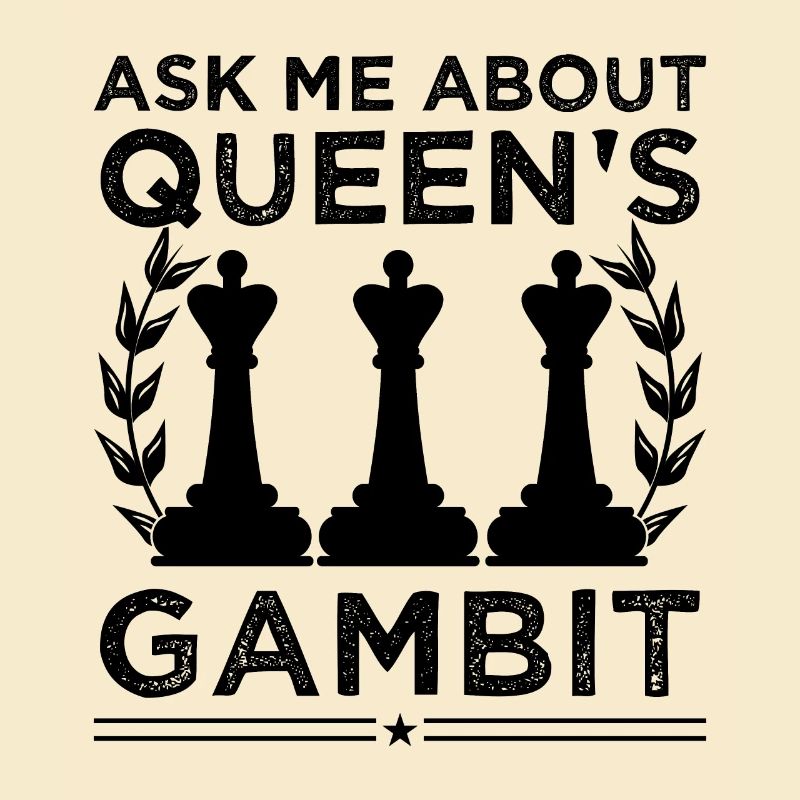 Ask Me About Queen's Gambit Chess Opening