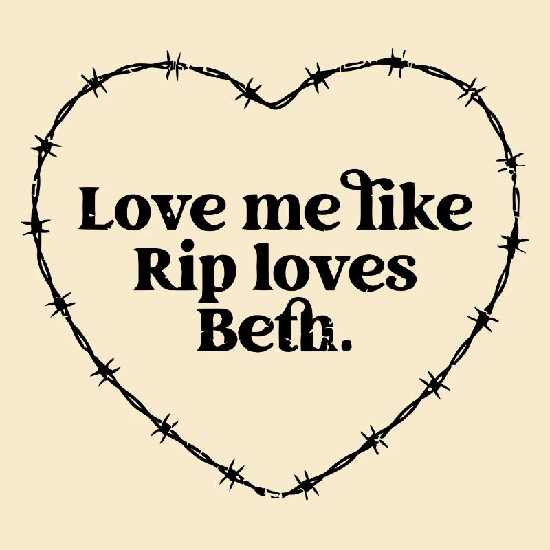 Liebe mich wie Rip liebt Beth