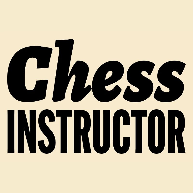 Chess Instructor Funny Chess Player Quotes