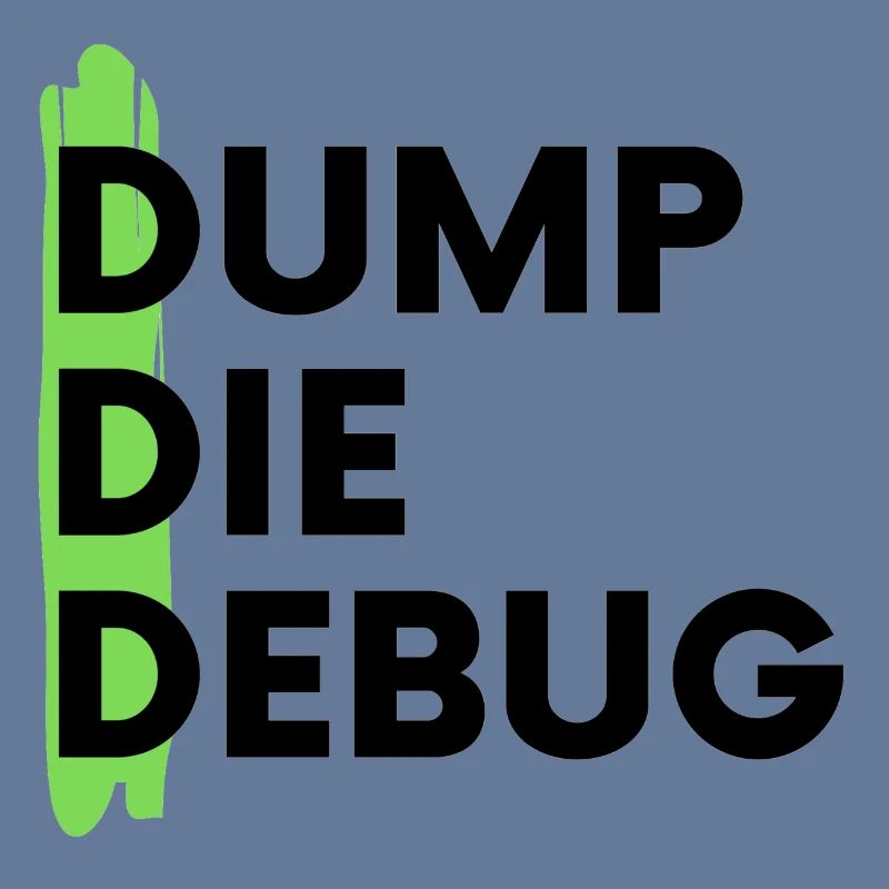 Dump Die Debug Coding Programmieren