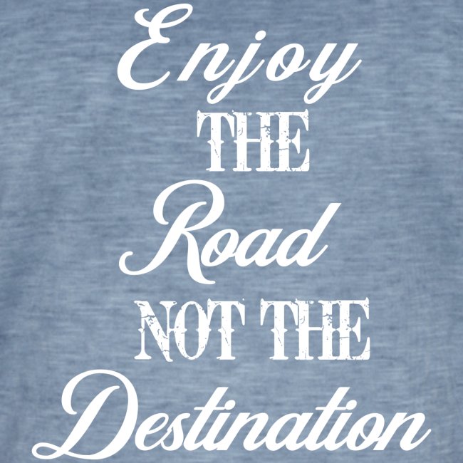 Enjoy The Road Not The Destination tee-shirt