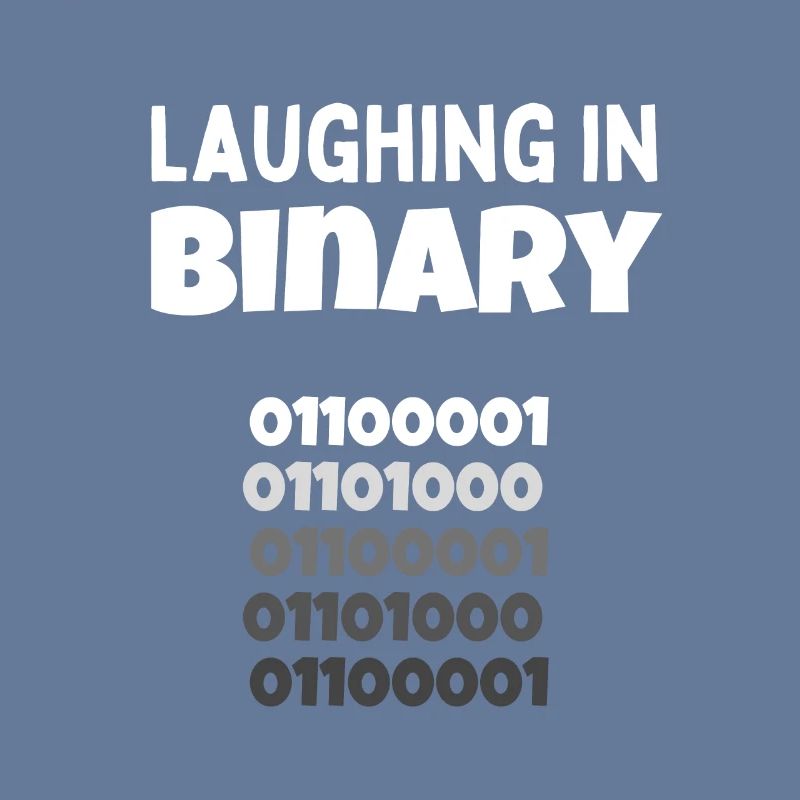 Laughing in Binary - Programmer and nerd design