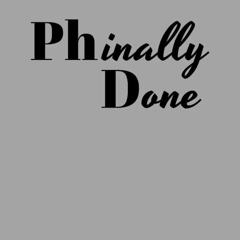 Phinally Done PhD Geschenk