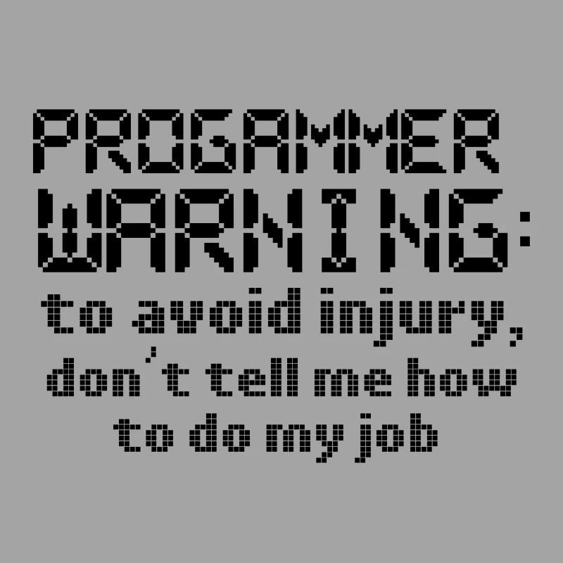 Computer Programming Avoid Injury Don't Tell Me