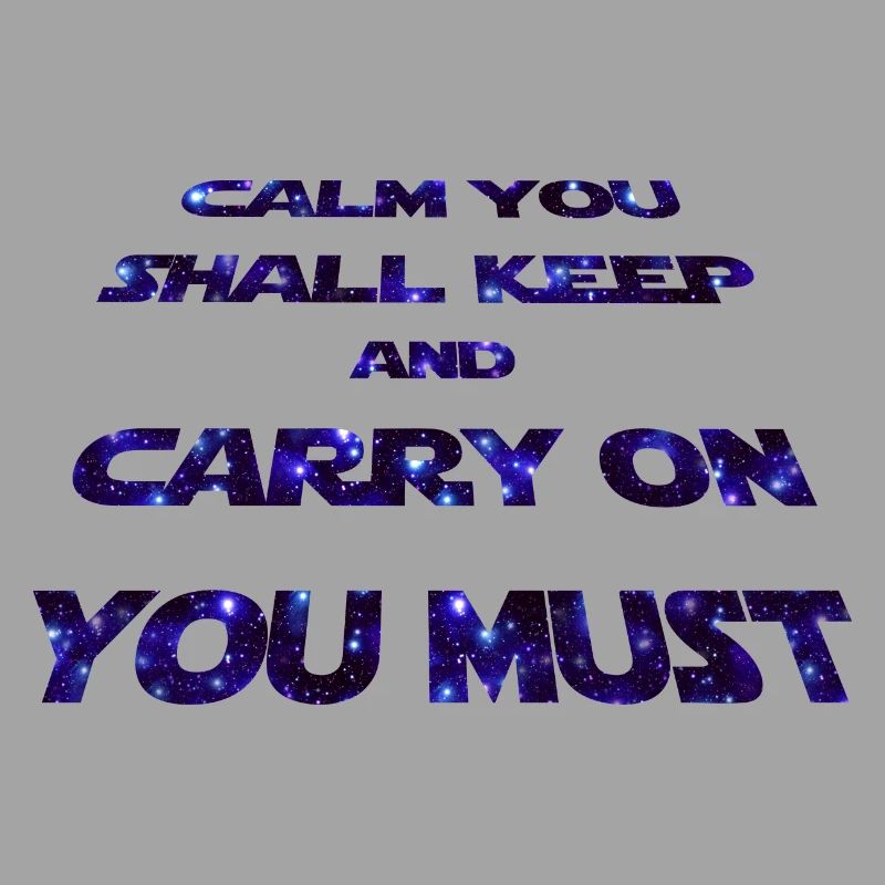 Statement - CALM YOU SHALL KEEP -galaxy