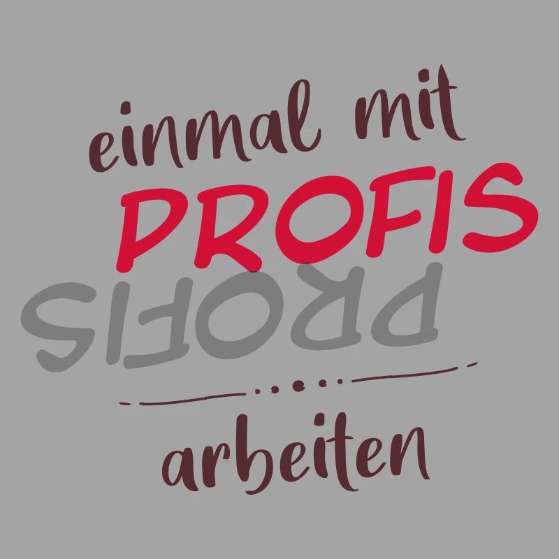 einmal mit Profis arbeiten
