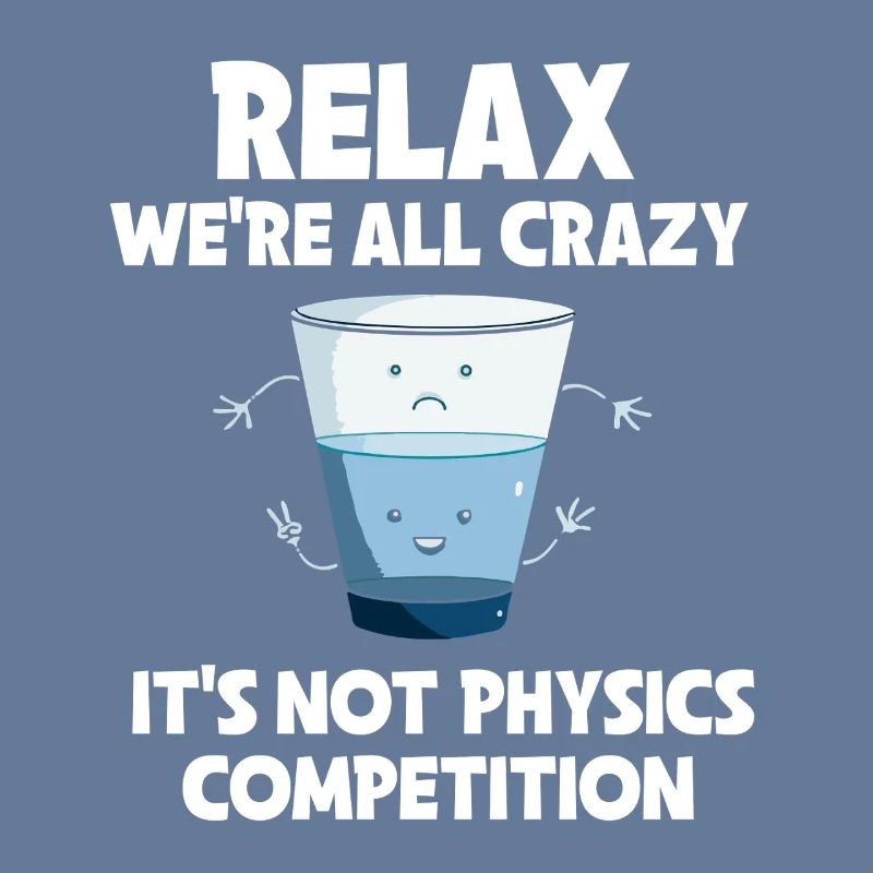 Physics Physicist Physics Student Physics Teacher