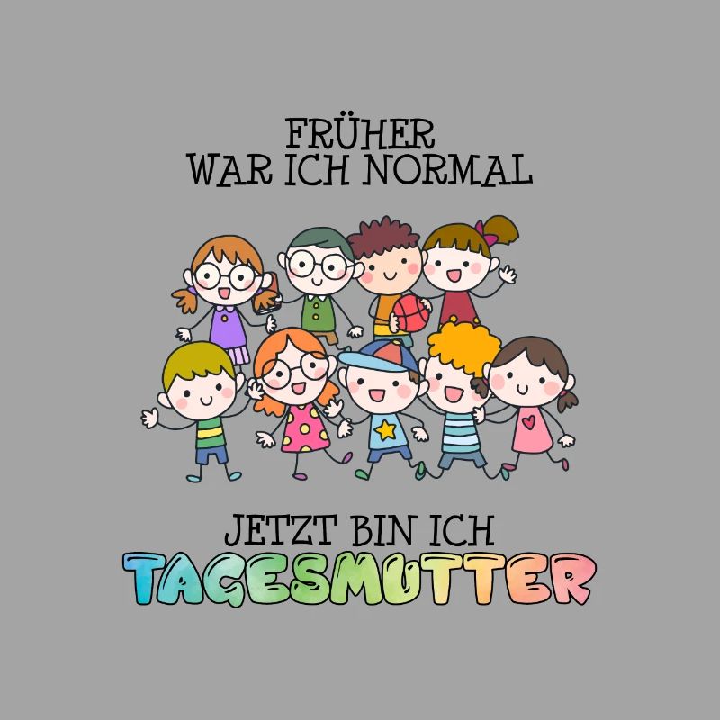 Früher normal jetzt bin Ich Tagesmutter