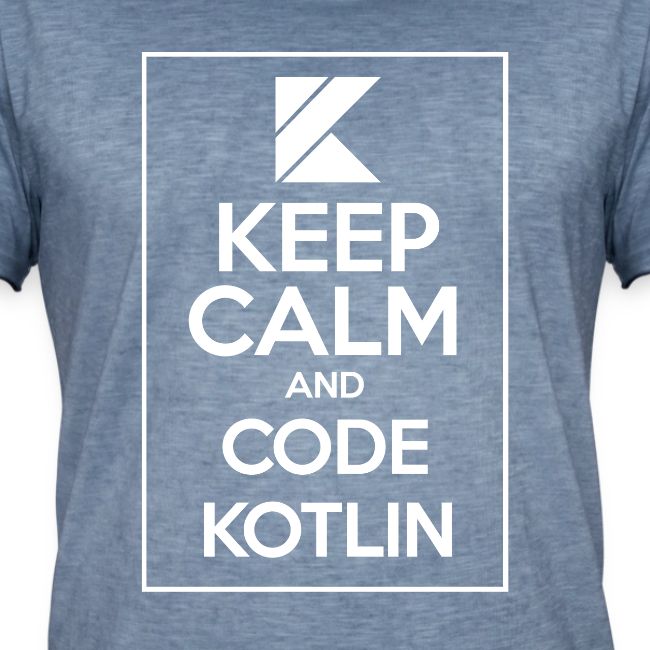 Keep Calm And Code Kotlin