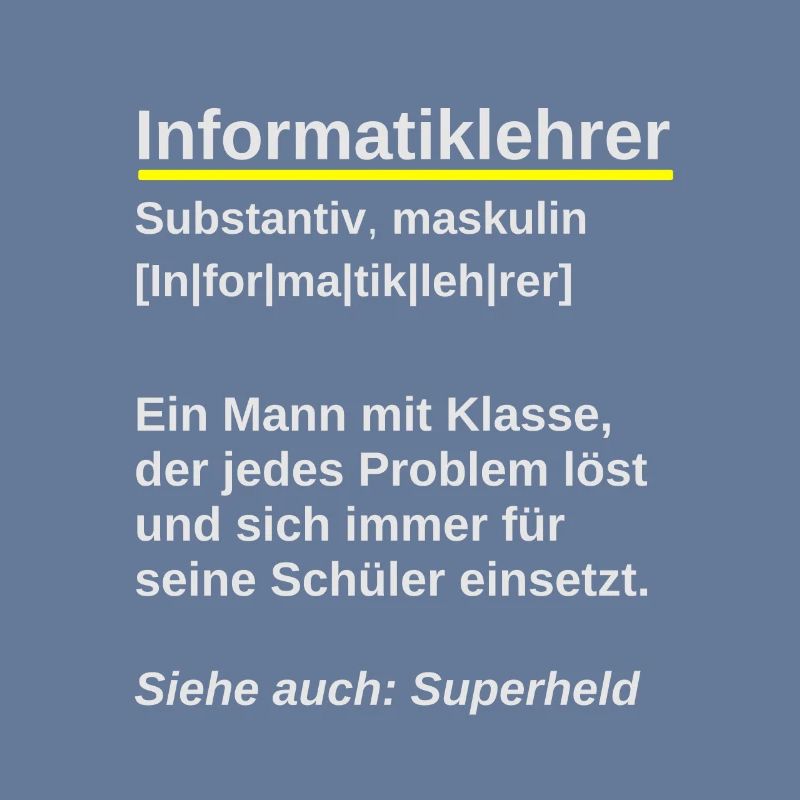 Informatiklehrer mit Klasse Spruch Informatik