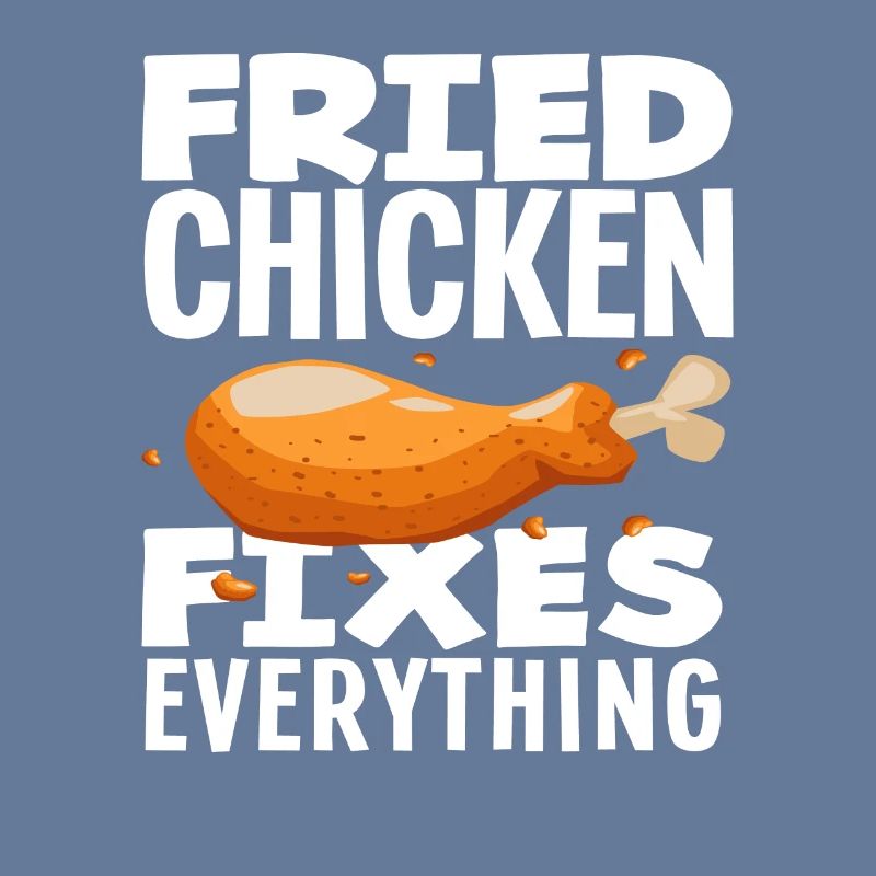 Fried Chicken Solves All Problems