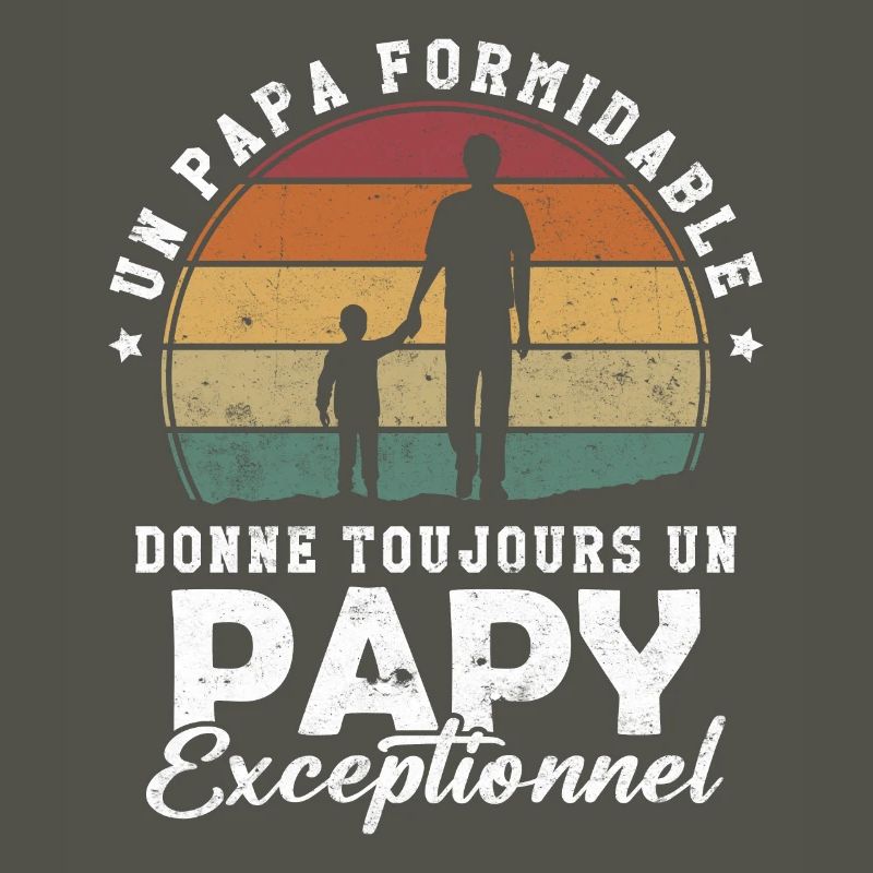 Papa formidable, papy exceptionnel