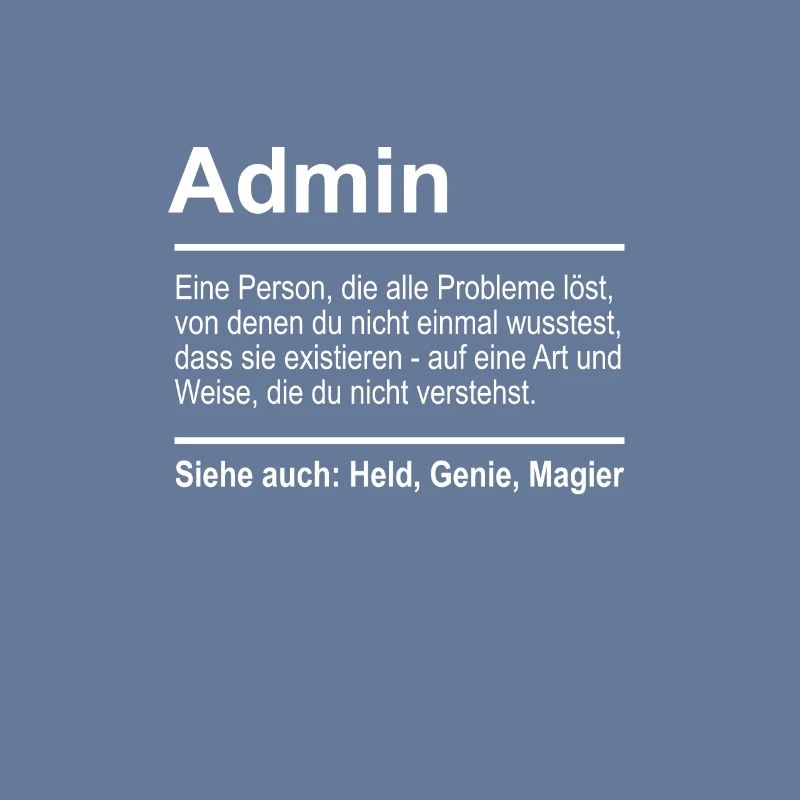 Admin Definition Lustig Spruch Männer Beruf Admin