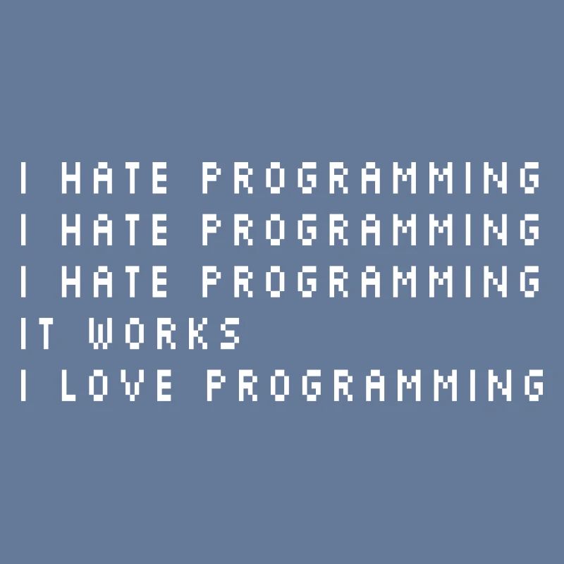 I Hate Programming Coder Programmer Software Devel