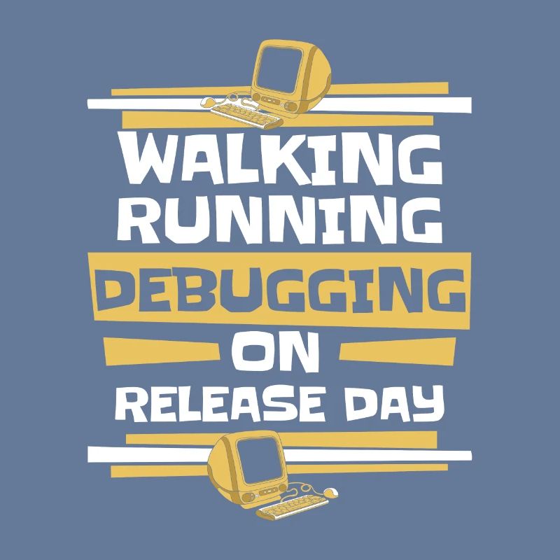 Walking Running Debugging Release Day Coder
