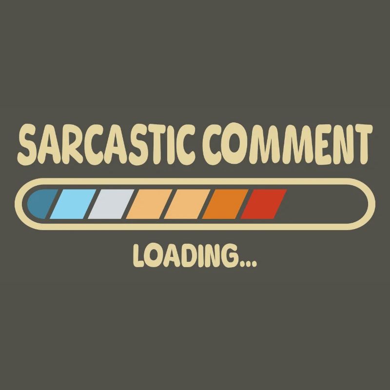 Sarcastic Comment Loading