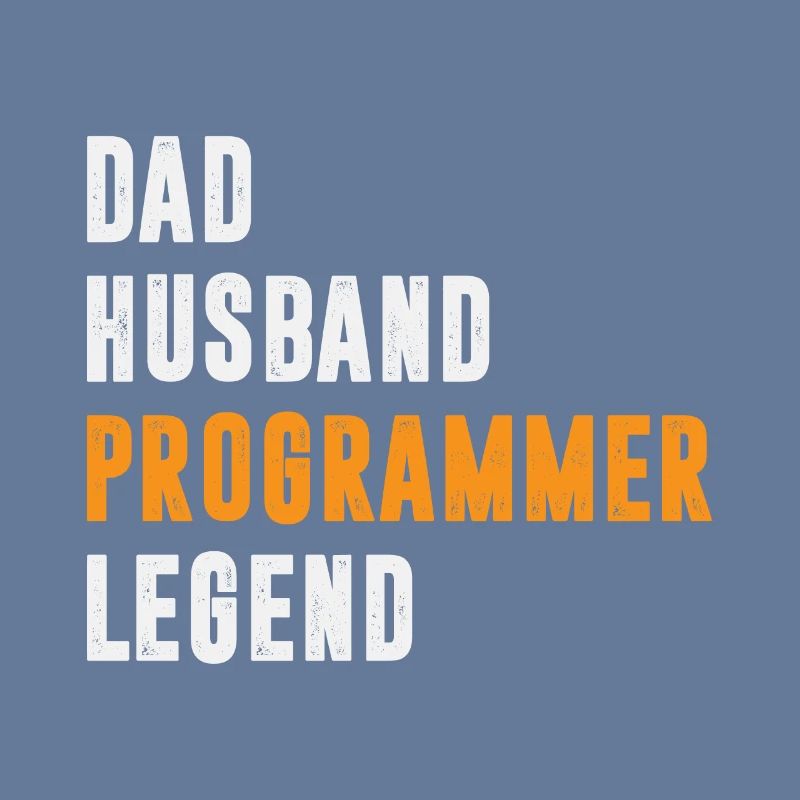 Dad Husband Programmer Legend Coder Coding