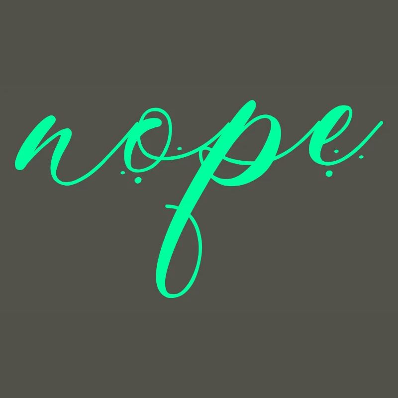 Nope - Dites simplement non!
