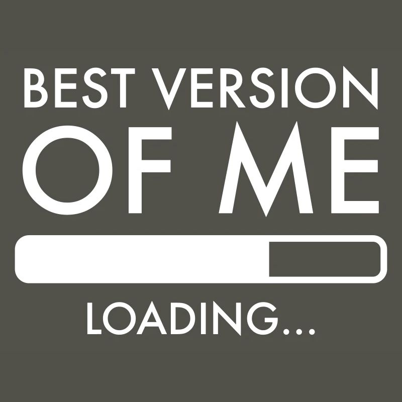 Best Version Of Me Loading Self Development