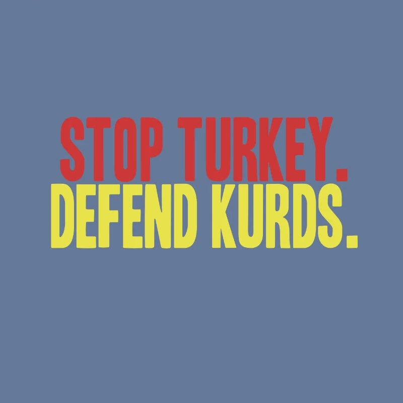 Stop Turkey, defend Kurds | Save Rojava