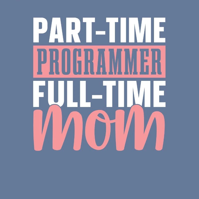Entwickler Coder Programmierer Mama