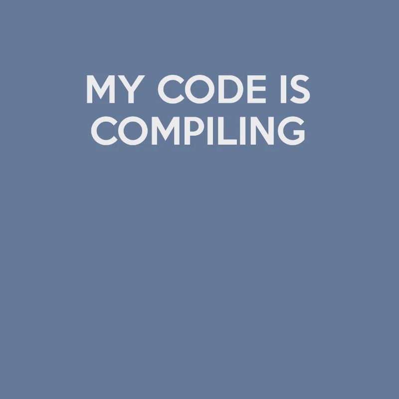 My code is compiling - funny developer t-shirt