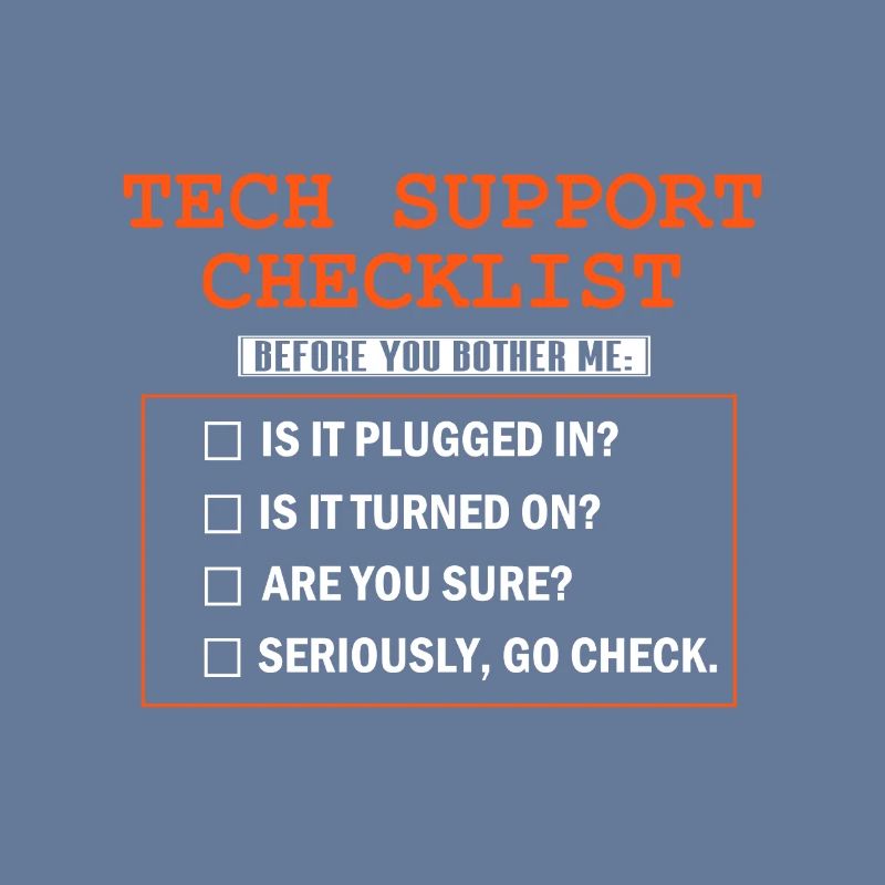 Funny Tech Support Checkliste IT Technisches Team