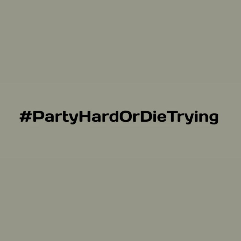 Party hart oder stirb zu versuchen